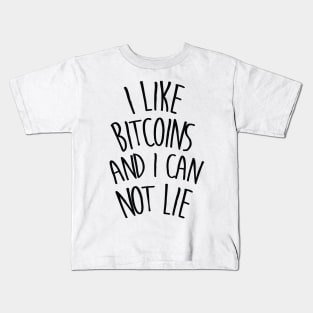 I like bitcoins and i can not lie Kids T-Shirt